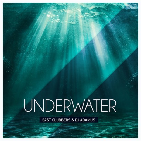 Underwater (Club Edit) ft. East Clubbers | Boomplay Music