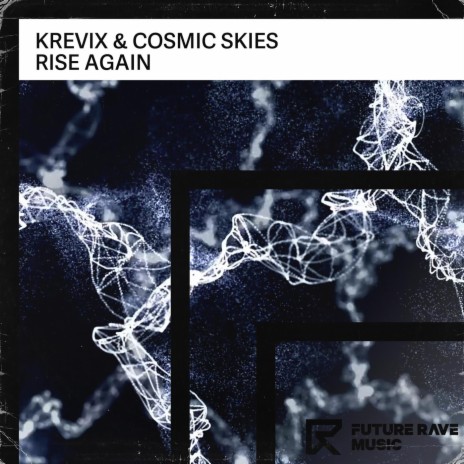 Rise Again ft. Cosmic Skies | Boomplay Music