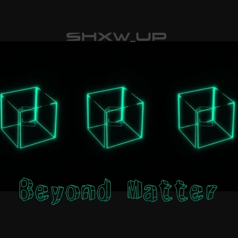 Beyond Matter | Boomplay Music