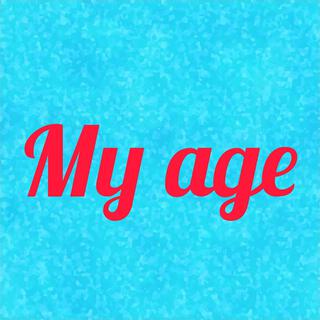 My age