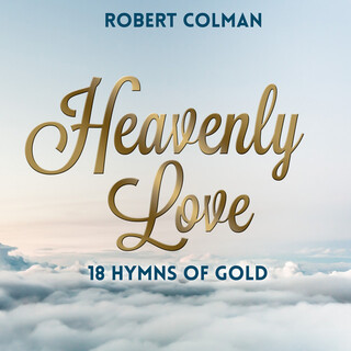 Heavenly Love - 18 Hymns of Gold