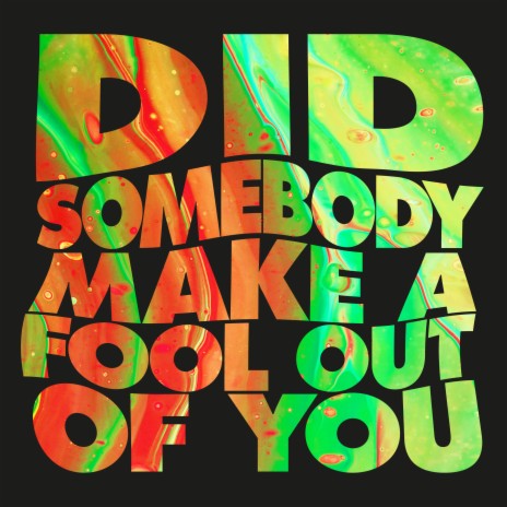 Did Somebody Make a Fool Out of You | Boomplay Music