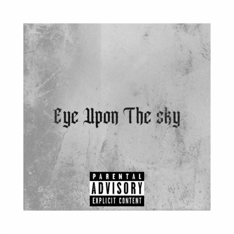 Eye Upon the Sky | Boomplay Music