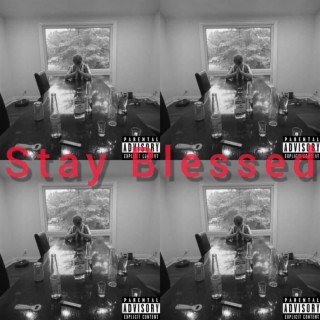 Stay Blessed Ep