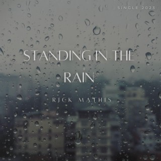 Standing in the Rain