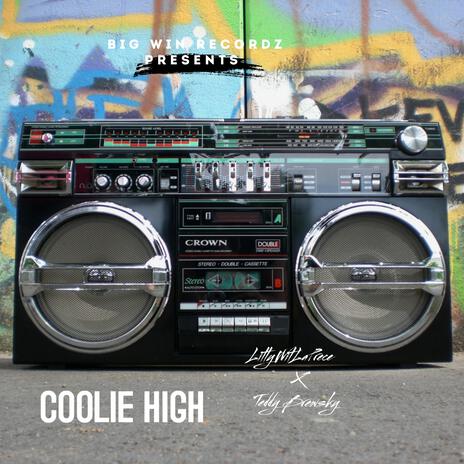 Coolie High ft. Teddy Brewsky