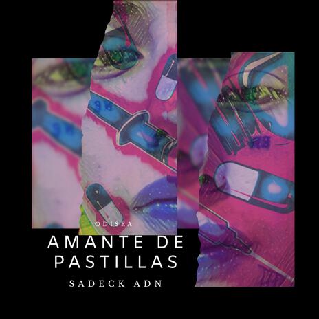 AMANTE DE PASTILLAS | Boomplay Music