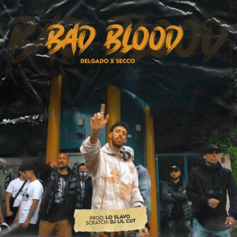 Bad blood ft. Delgado | Boomplay Music