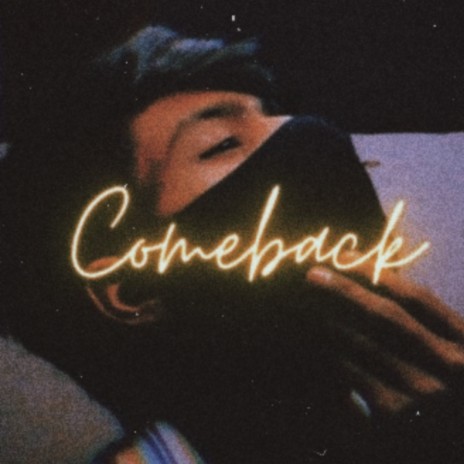 Comeback | Boomplay Music