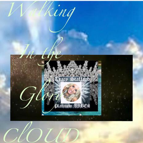 Walking in The GLORY ClOUD | Boomplay Music