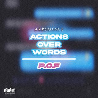 Actions Over Words // POF