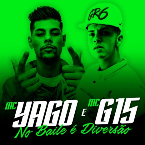 No Baile É Diversão ft. Mc G15 | Boomplay Music