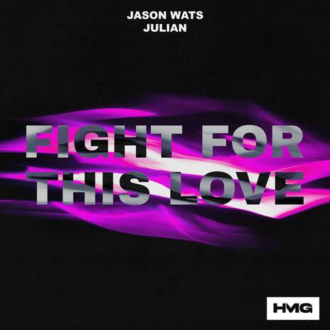 Fight For This Love ft. Julian | Boomplay Music