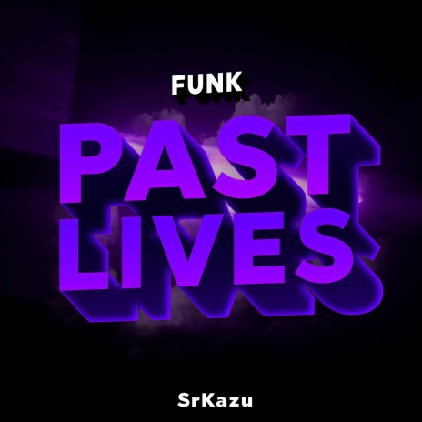 BEAT PAST LIVES (FUNK) | Boomplay Music