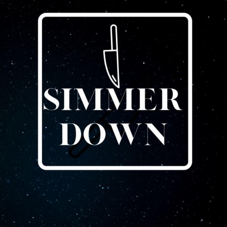Simmer Down | Boomplay Music