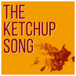 The Ketchup Song