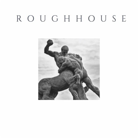 Roughhouse