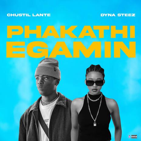 Phakathi eGamin ft. Dyna Steez | Boomplay Music