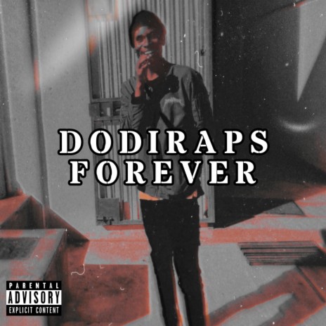 DodiRaps Forever | Boomplay Music