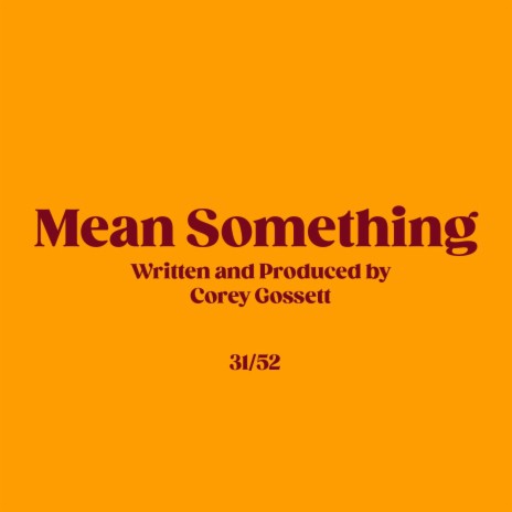 Mean Something | Boomplay Music