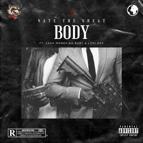 Body ft. Cashmoneynobaby & Loni Dee