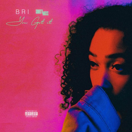 You Got It ft. Briana Maia | Boomplay Music