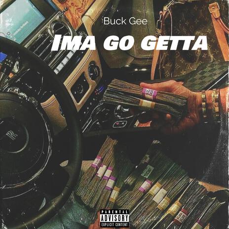 I'ma Go Getta | Boomplay Music