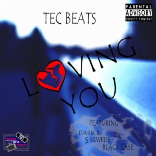 Loving you (feat. Black case, S skwede & Dark K)