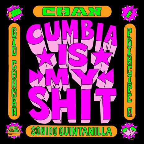 Cumbia Is My Shit (EDM Version) ft. Principe Q & Gio Chamba | Boomplay Music