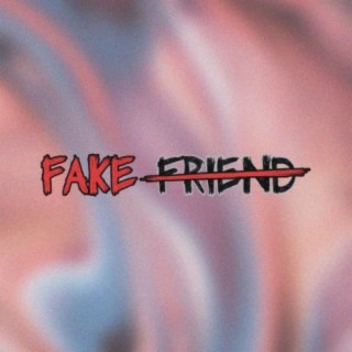 Fake Friend