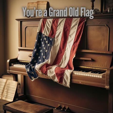 You're a Grand Old Flag (piano version)