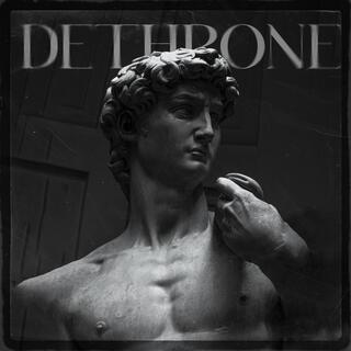 DETHRONE