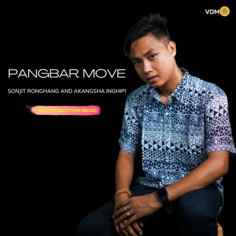 Pangbar Move ft. Akangsha Enghipi | Boomplay Music