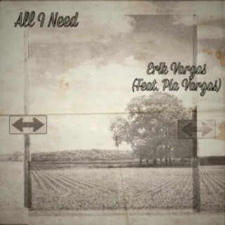 All I Need (feat. Pia Vargas)