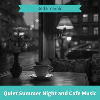 Quiet Summer Night and Cafe Music