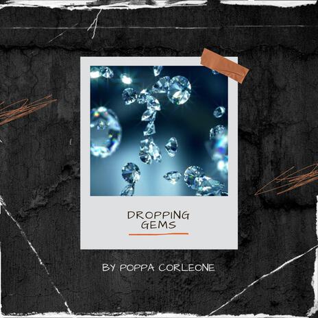 Dropping Gems | Boomplay Music