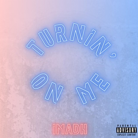 Turnin' On Me | Boomplay Music