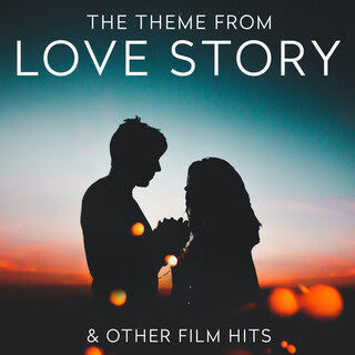 The Theme From Love Story & Other Film Hits