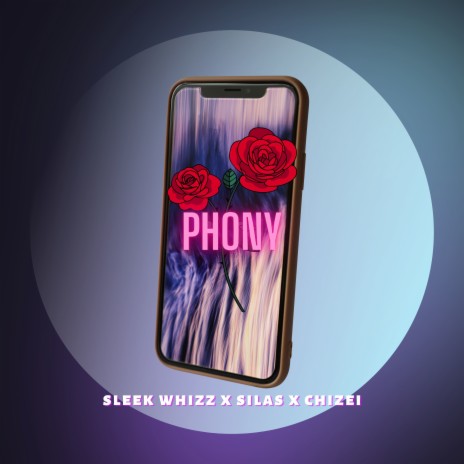 Phony ft. sleek whizz & chizei | Boomplay Music