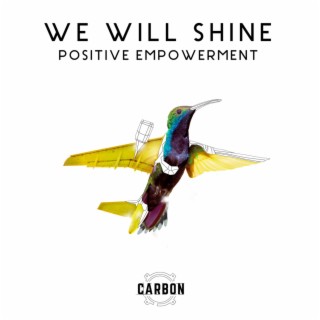 We Will Shine: Positive Empowerment