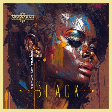 BLACK (Arawakan Blackness Mix)