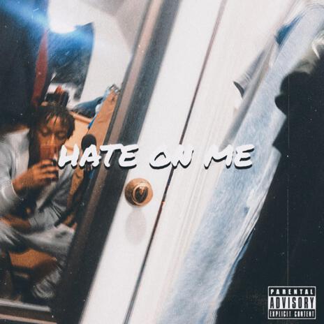 Hate On Me | Boomplay Music