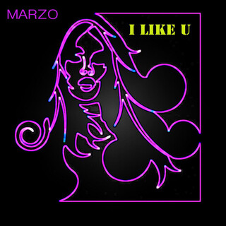 Marzo-I Like U