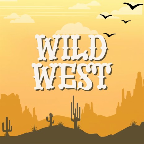 Wild West | Boomplay Music