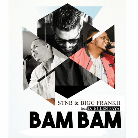 BAMBAM ft. DJ Ejilen Faya, Bigg Frankii & Stnb | Boomplay Music