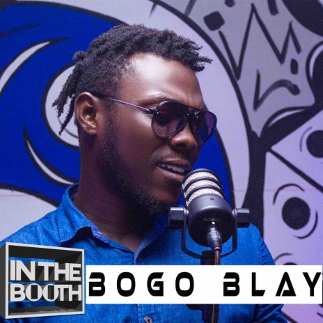 In The Booth (EP. 9) ft. Bogo Blay | Boomplay Music