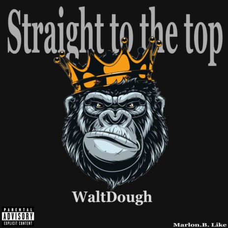 Straight To The Top ft. Marlon.B.Like | Boomplay Music