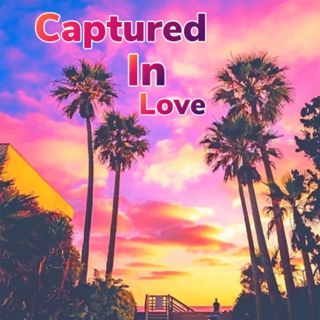 Captured In Love | Boomplay Music