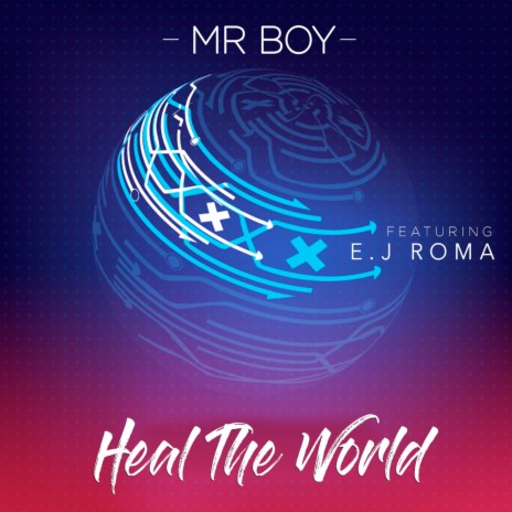 Heal the World ft. EJ Roma | Boomplay Music