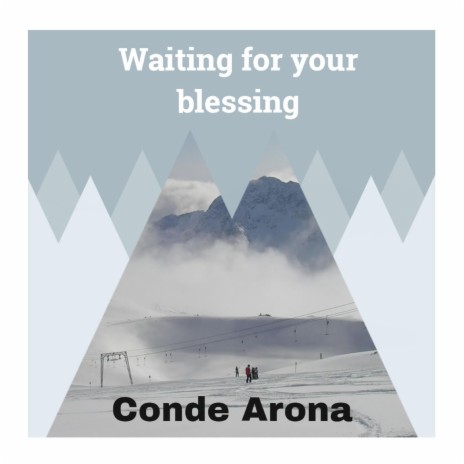 Waiting for your blessing | Boomplay Music